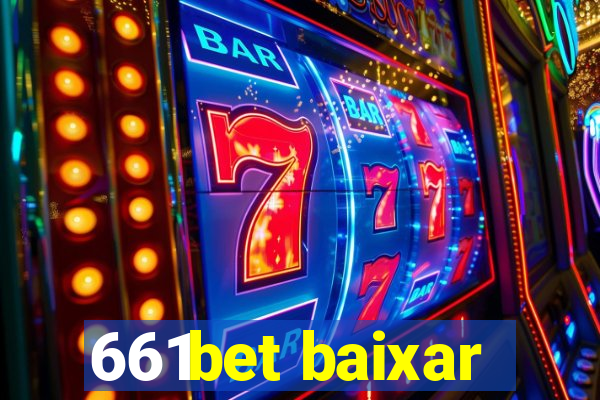 661bet baixar